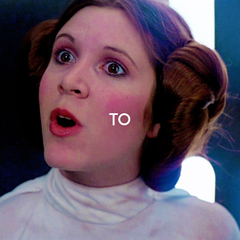 life-is-a-movie:  In loving memory of our princess, Carrie Fisher.