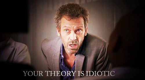 Things the signs would say/do: House MD version..