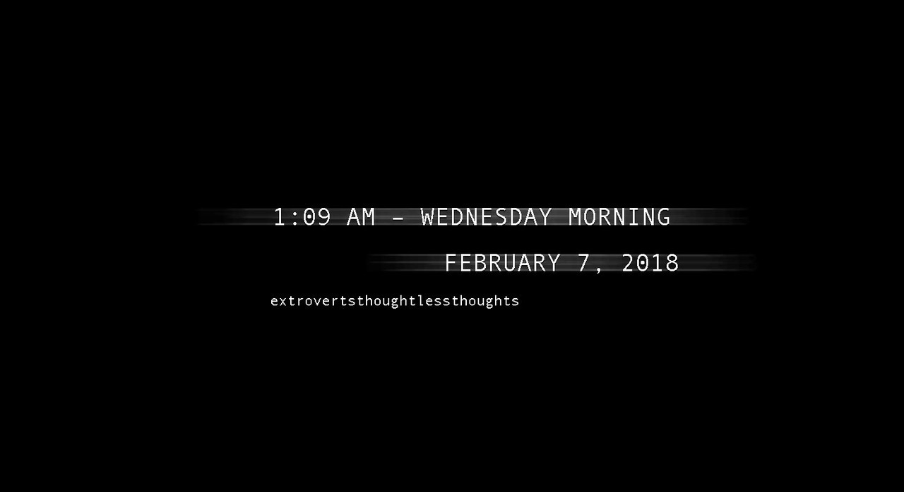 1:09 am – Wednesday morning
February 7, 2018
Second Blog Post ––
I get home from work on a Tuesday night going into a Wednesday morning feeling drained of all energy and appetite. I can’t seem to focus on something other than the fact I looked over...