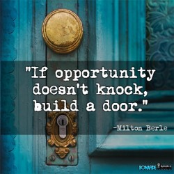 If opportunity doesn&rsquo;t knock, then build a door!    #quotes #quotestoliveby #quotablequotes #inspirational #textgram #instagood #beyourself #igers #bestoftheday #igaddict #xoxo #positivequotes follow for more awesome posts  Bonafidepanda.com