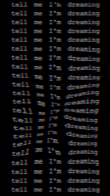 Tell Me I’m Dreaming
