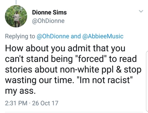 g-l-i-t-t-e-r: ohdionne: White people take notes. This tired ass racist opinion needs to die in 2017