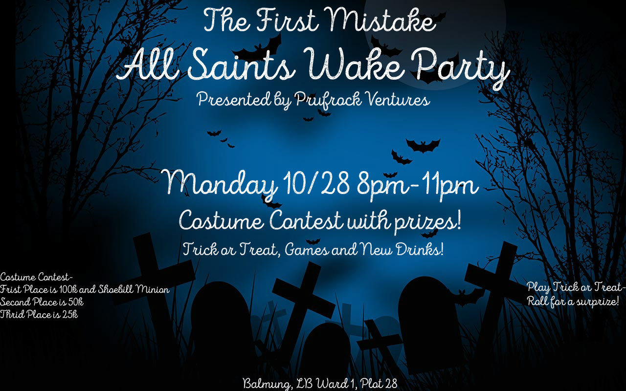 windflower-moondark:
“ The First Mistake’s All Saints Wake Party
Presented by Prufrock Ventures.
Monday 10/28 from 8pm till 11pm EST
Balmung, Lavenber Beds, Ward 1, Plot 28
________________
Play Trick or Treat with the Staff- Will you win a trick or...