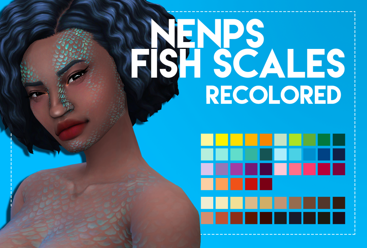 I'm not comming back. — 🌸 Nenps Fish Scales Recolor 🌸 I recolored these