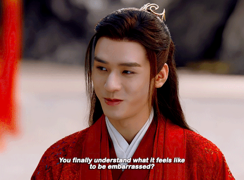 zhouszishu:word of honor 山河令:episode 34- “You finally understand what it feels like to be embarrasse