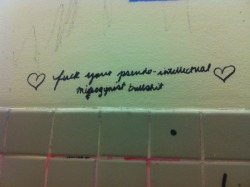 reediegraffiti:fuck your pseudo-intellectual misogynist bullshit