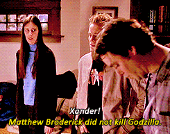 AMANDA: Besides, if Matthew Broderick can kill Godzilla, how tough is he?