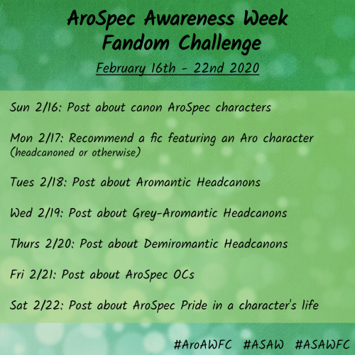 physicsandfandoms: It’s almost that time of year again! Aromantic Spectrum Awareness Week is F