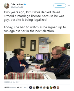 melonishus: profeminist:    “Two years ago, Kim Davis denied David Ermold a marriage license because he was gay, despite it being legalized.  Today, she had to watch as he signed up to run against her in the next election.” Source  GO DAVID GO!!!!