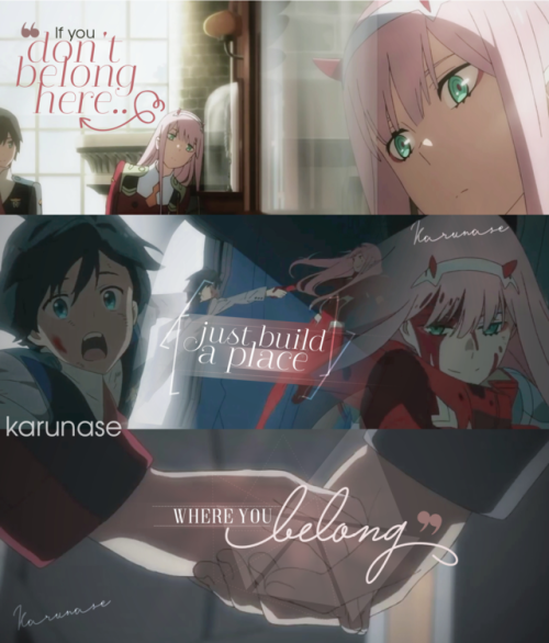 karunase: “If you don’t belong here, just build a place where you do.. ” Zero Two - 002 [Darling In 