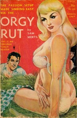 Orgy Rut, by Sam Merts (Torch Reader, 1964).From