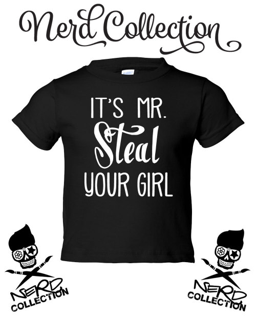 It’s Mr . Steal Your Girl Kids Music Rap Humerious Toddler Shirt Joke Custom Boy Clothing Kids