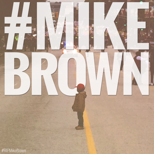 Today Marks the One Year Anniversary of the Death of Mike Brown. Our Thoughts &amp; Prayers Go Out t