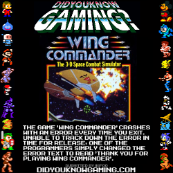 didyouknowgaming:  Wing Commander.  http://www.dodgycoder.net/2012/02/coding-tricks-of-game-developers.html