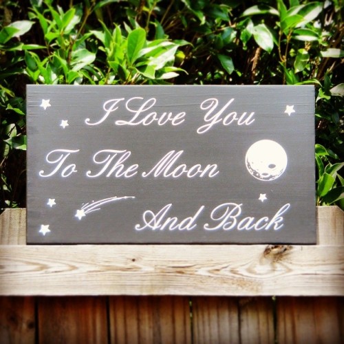 I love you to the moon and back by PrettyWoodSigns.com