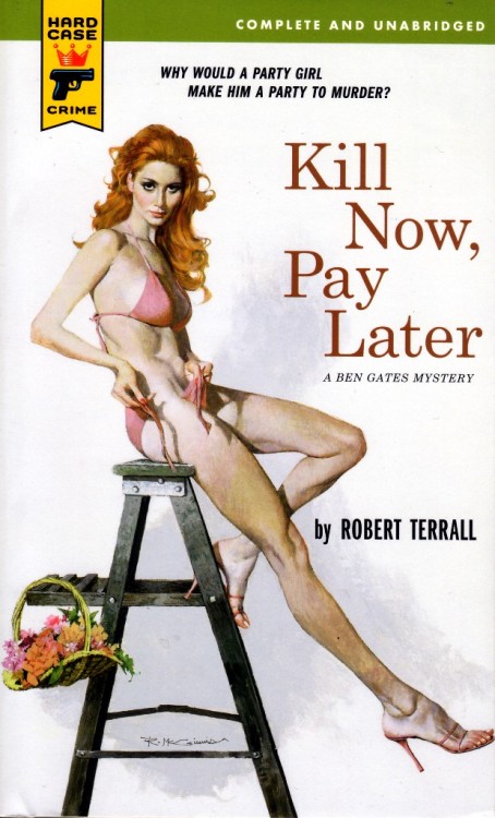 Kill Now Pay Later - Robert McGinnis