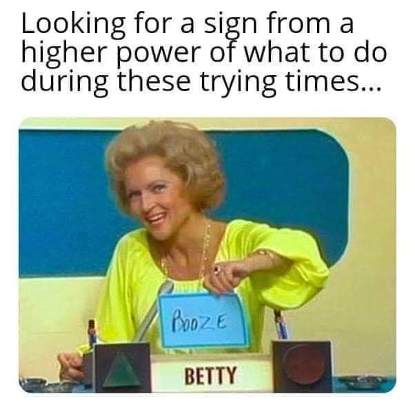 i-am-starved:ouroboros1781:There is no higher sign than Ms. Betty White 🍷🍸🍻🍾And