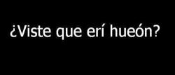 the-incoherente-volpi:  yosiemprehagoloquequiero:  viste -.-‘  Viste que te poní ahueonao? &gt;:c