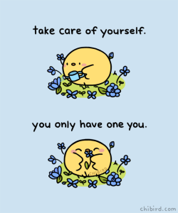 Chibird:    It’s So Important To Keep A Healthy Body And Mind! 💛 It’s Not