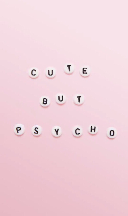 cute but psycho