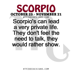 wtfzodiacsigns:  Scorpio’s can lead a very