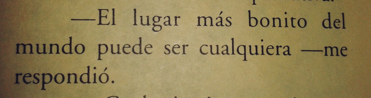 un-beso-bajo-el-mismo-desastre:  “El lugar más bonito del mundo”.