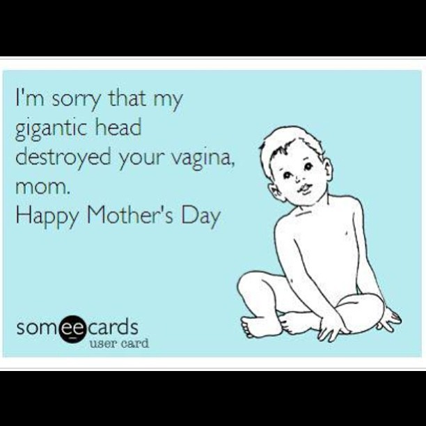 So there&rsquo;s this&hellip; Happy Mother&rsquo;s Day. Hardest job in