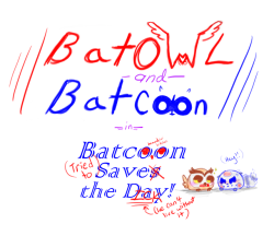 lifelonglonelylem:  Will Batcoon ever save Batowl from the tree?? Tune in next time!! &gt;:O The ladder’s a little short there, buddy. Also yes Batowl hates heights despite being a birbok we all know I suck at comics but here’s another attempt because