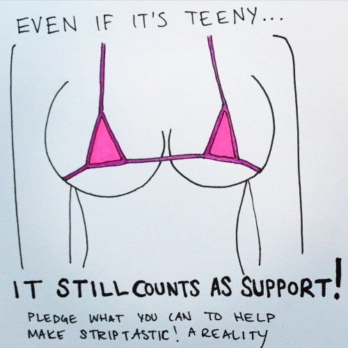 Every little bra helps! www.kickstarter.com/projects/striptastic/striptastic