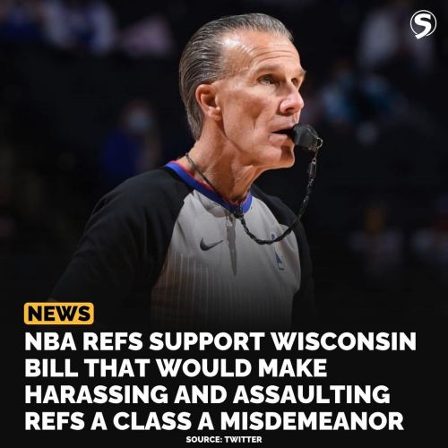 NBA refs support a Wisconsin bill that would make harassing a ref a crime that’s punishable up to a 