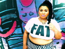 ashleighthelion:  ‘Fat’ is not a bad word.