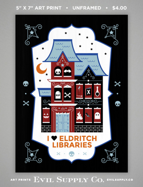 I Love Eldritch Libraries art printEldritch libraries are special places; they have to be in order t