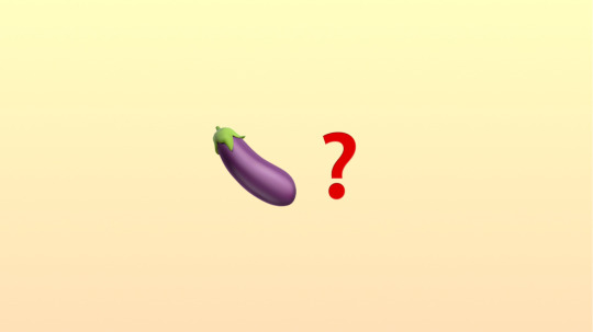 eggplant emoji, question mark emoji 