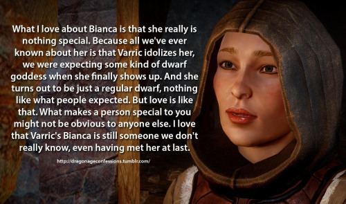 dragonageconfessions:Confession: What I love about Bianca is that she really is nothing special
