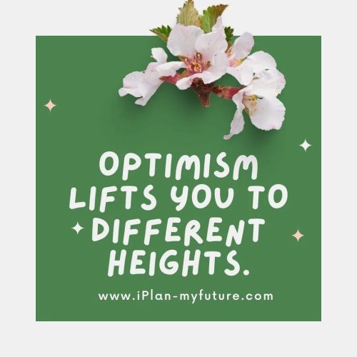 Optimism lifts you to different heights. #iplanmyfuture #business #success #bestquotesfromiplanmyfut