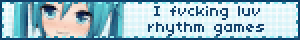 i fucking love rhythm games