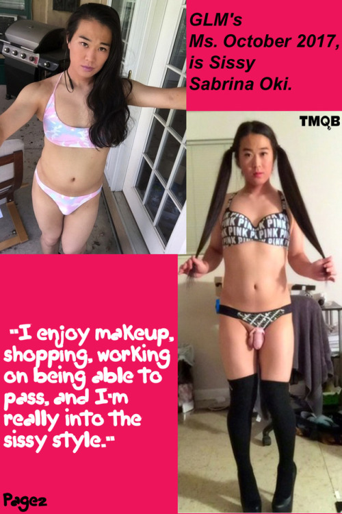 mercedesquinnthetgirlmistress:Glamorous Life Magazine’s Ms. October 2017, is Sissy Sabrina Oki. She joins the possible gurls up for GLM’s International Fan Voted Model of the Year.  Casting your votes for Ms. Oki this January, will exclusively be