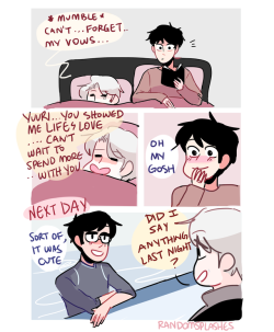 randomsplashes:  randomsplashes: headcanon: victor sometimes recites his wedding vows in his sleep and yuuri thinks it’s the cutest thing yet (he’s #whipped for him)   💖  [redbubble] bonus:  yuuri kinda had to take a video of his fiance because