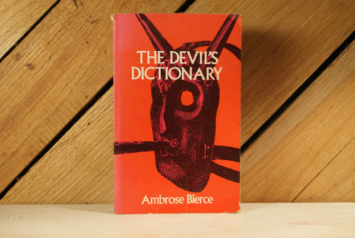 The Devil’s Dictionary by Ambrose Bierce (1958)