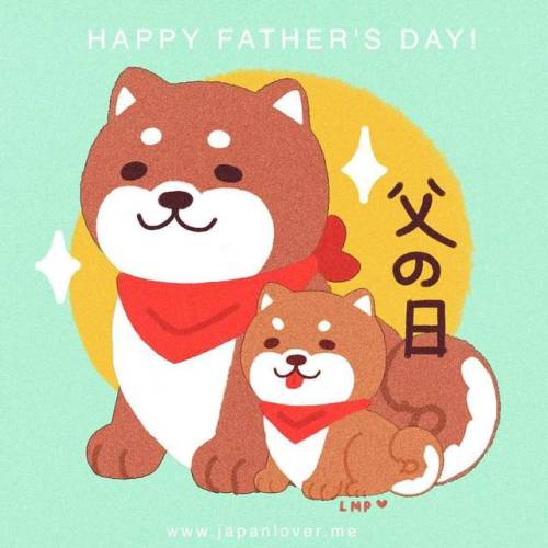 Happy Father&rsquo;s Day (Chichi No Hi) from all of us at Japan lover Me and Japan Lover Me Stor