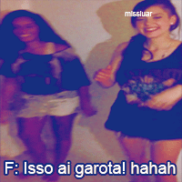 missluar:   Ela roda, ela gira e para no mesmo lugar, comigo.   