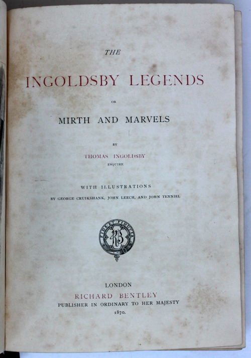 The Ingoldsby Legends or Mirth and Marvelsby Thomas Ingoldsby [Richard Harris Barham]London John Ben