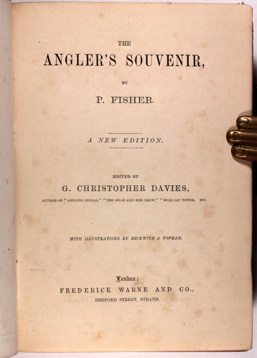 The Angler’s Souvenir - P FisherNew Edition Edited by G Christopher Davies c1877