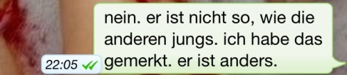 27-08-2009:  liebesentzug:  schizophrenie-love:  er ist was besonderes.  ich glaube, dass war er schon immer.  denkt das nicht irgendwie jedes mädchen über diesen einen jungen? 