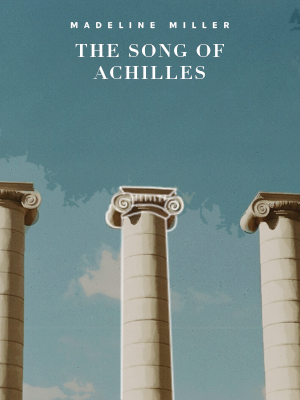 Blog-Warming Celebration: @obsidios & @ravencycle Asked Tragedy The Song Of Achilles By Madeline Miller