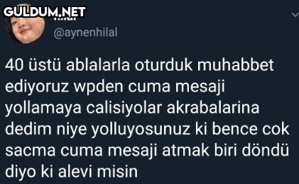 hilal @aynenhilal 40 üstü...