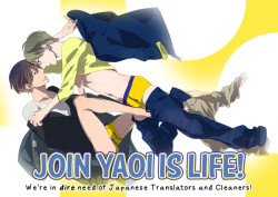 yaoislife:  We’re in dire need of Japanese Translators and Cleaners due to the holiday season and our Anniversary, and all the releases that implies.  Visit the Recruitment section in our blog for more info about the positions and so you can