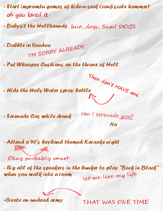 bisexualdemondean:  A list of things Demon!Dean is no longer allowed to do. By Sam