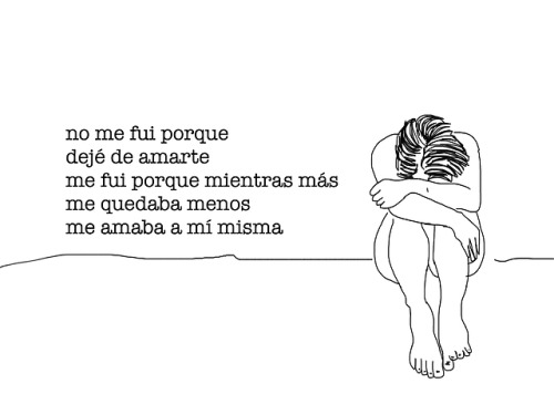 puroespanol:  destrozada: Rupi Kaur (Milk and Honey) I didn’t leave becauseI stopped loving yo
