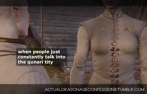 actualdragonageconfessions:when people just constantly talk into the qunari tity